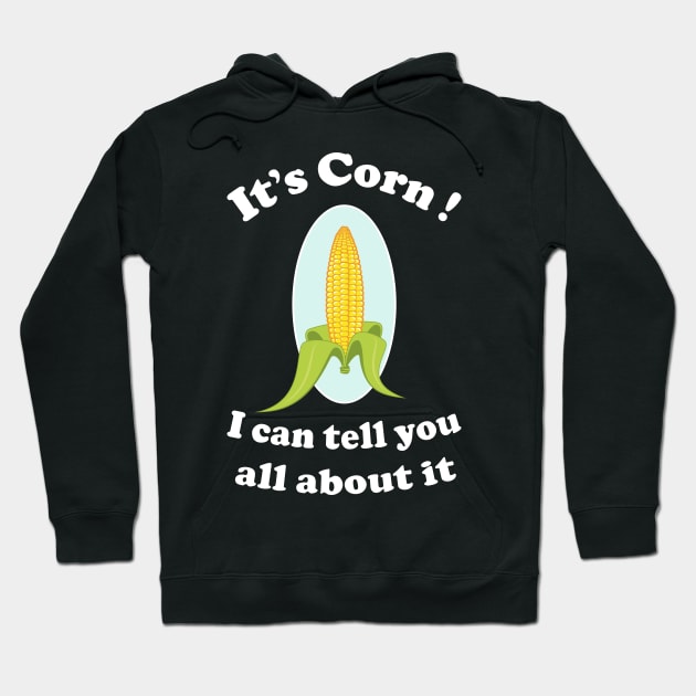 It's Corn Hoodie by Slap Cat Designs